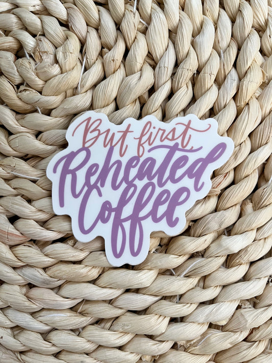 Reheated Coffee Sticker