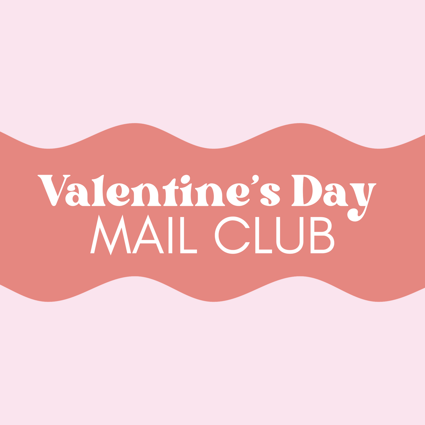 Valentine's Day Mail Club